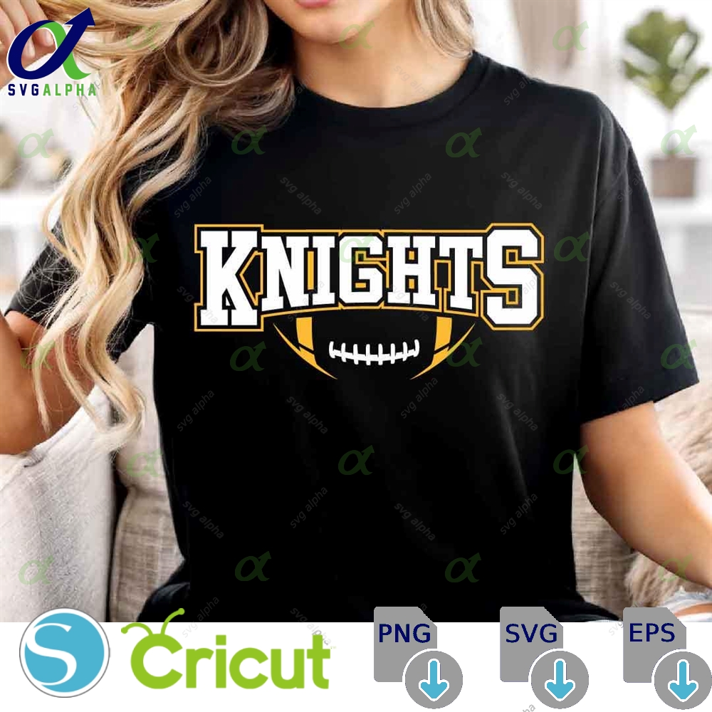 Knights Mascot Svg Png Knights Football Svg Varsity Knights Shirt School Spirit Mascot Svg Football Cheer Sublimation Football Mom Svg